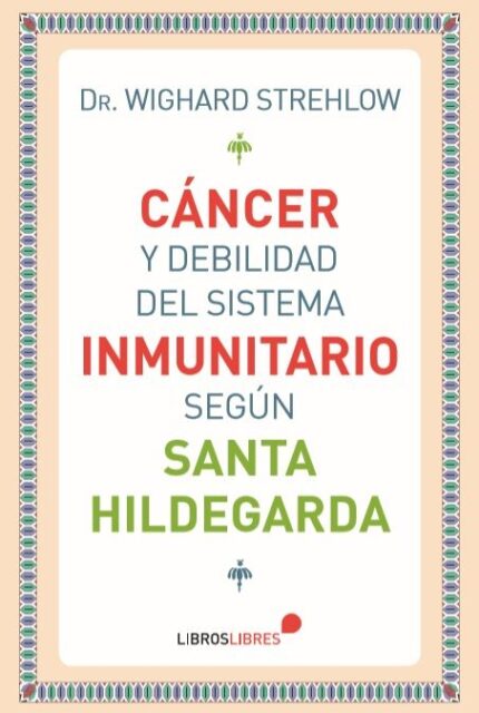 Cáncer y debilidad del sistema inmunitario según Santa Hildegarda