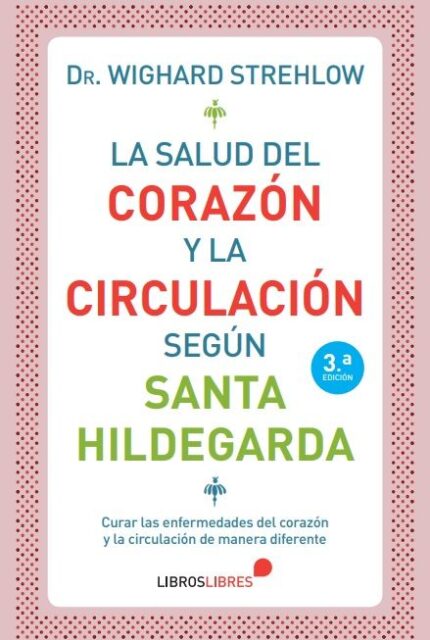 La salud del corazón y la circulación según Santa hildegarda